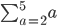 \sum_{a=2}^{5}a