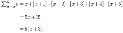 \sum_{a=x}^{5}a=x+++++=5x+15=5(x+3)