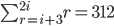 \sum_{r=i+3}^{2i}{r=312} 