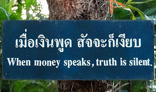 When money speaks, the truth is silent.