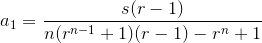 a_1=\frac{s(r-1)}{n(r^{n-1}+1)(r-1)-r^n+1}