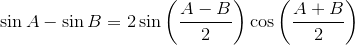 \sin{A}-\sin{B}=2\sin\left(\frac{A-B}{2}\right)\cos\left(\frac{A+B}{2}\right)