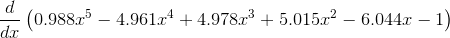 \frac{d}{dx}\left(0.988x^{5}-4.961x^{4}+4.978x^{3}+5.015x^{2}-6.044x-1\right)