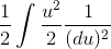 \frac{1}{2}\int{\frac{u^2}{2}\frac{1}{(du)^2}}