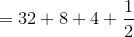 ={32}+8+4+\frac{{1}}{{2}}