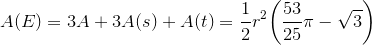 {A}{\left({E}\right)}={3}{A}+{3}{A}{\left({s}\right)}+{A}{\left({t}\right)}=\frac{1}{2}{r}^{2}{\left(\frac{53}{25}\pi-\sqrt{3}\right)}