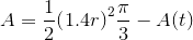 {A}=\frac{1}{2}{\left({1.4}{r}\right)}^{2}\frac{\pi}{3}-{A}{\left({t}\right)}