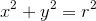 x^2+y^2=r^2