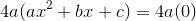 4a(ax^2+bx+c)=4a(0)