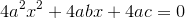 4a^2x^2+4abx+4ac=0