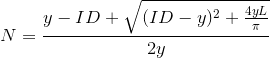 N=\frac{y-ID+\sqrt{(ID-y)^2+\frac{4yL}{\pi}}}{2y}