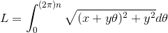 L=\int_0^{(2\pi){n}}\sqrt{(x+y\theta)^2+y^2}d\theta