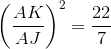 \left(\frac{AK}{AJ}\right)^2=\frac{22}{7}