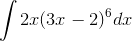 \int2x(3x-2)^6dx