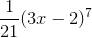 \frac{1}{21}(3x-2)^7