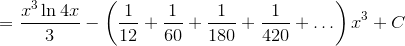 =\frac{x^3\ln4x}{3}-\left(\frac{1}{12}+\frac{1}{60}+\frac{1}{180}+\frac{1}{420}+\ldots\right)x^3+C