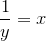 \frac{1}{y}={x}